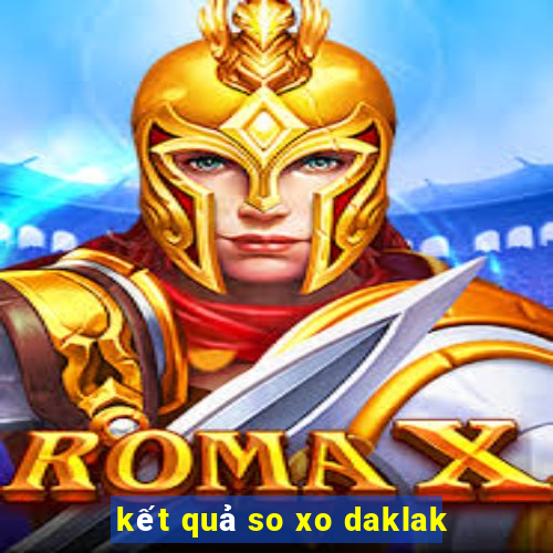 kết quả so xo daklak