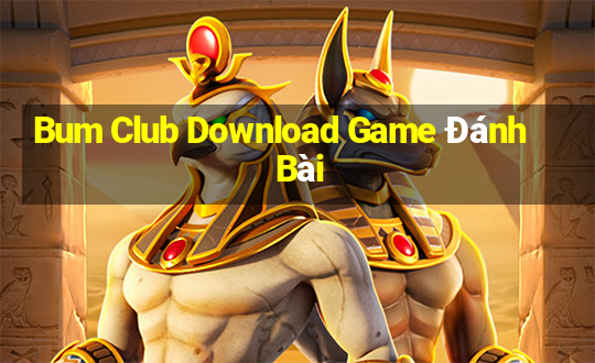 Bum Club Download Game Đánh Bài