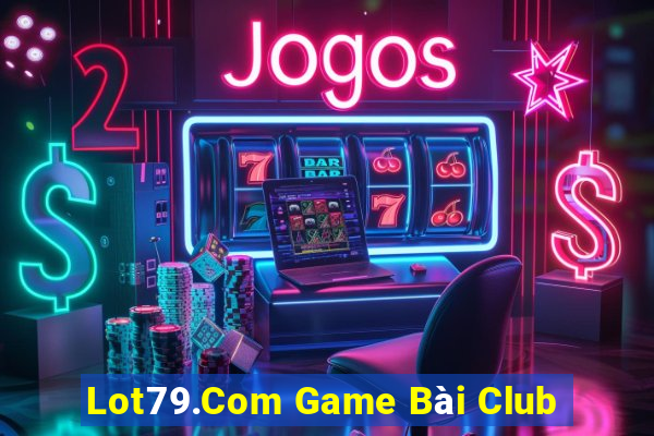 Lot79.Com Game Bài Club