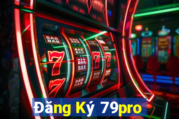 Đăng Ký 79pro