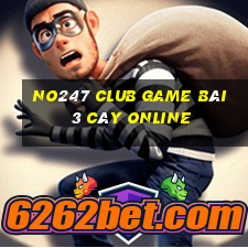 No247 Club Game Bài 3 Cây Online