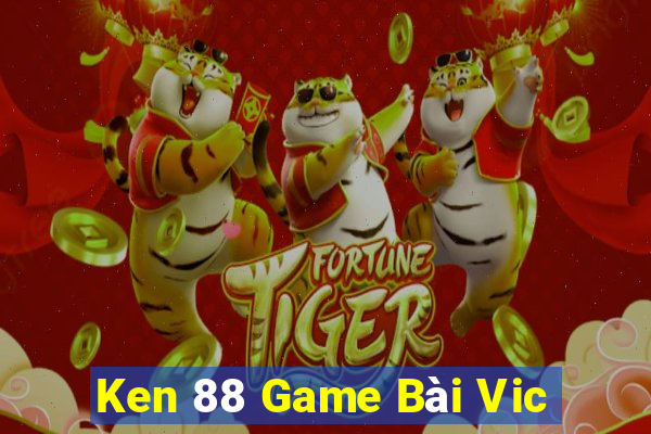 Ken 88 Game Bài Vic