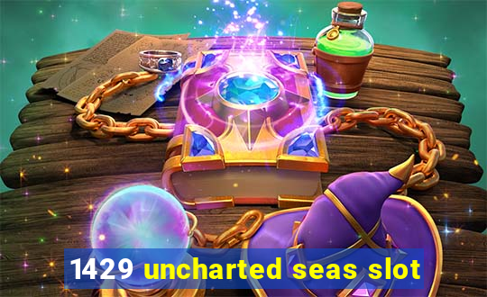 1429 uncharted seas slot