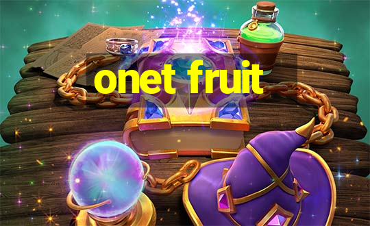 onet fruit