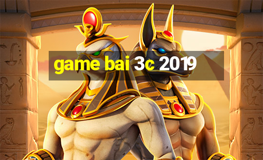 game bai 3c 2019