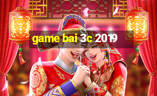 game bai 3c 2019