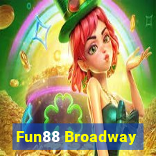 Fun88 Broadway