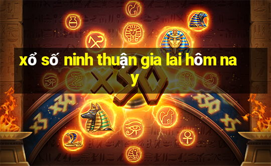 xổ số ninh thuận gia lai hôm nay