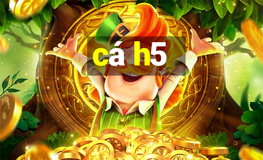 cá h5