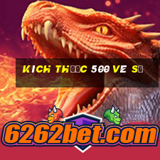 Kích thước 500 vé số