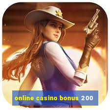 online casino bonus 200