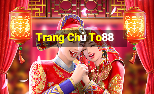 Trang Chủ To88