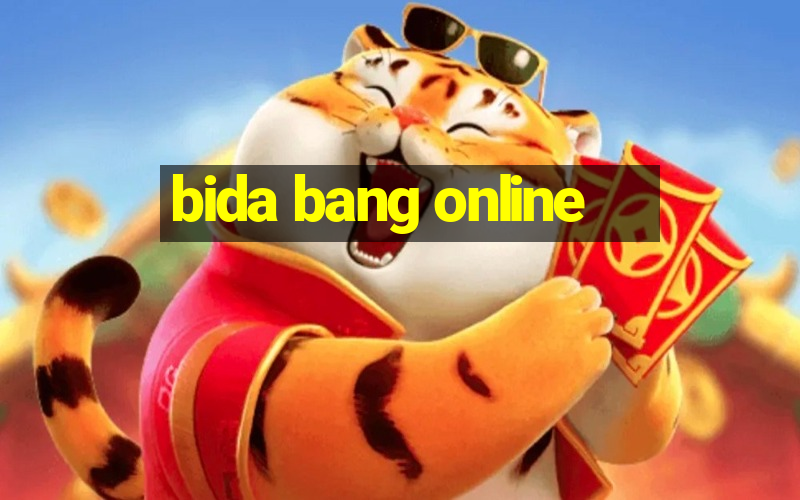 bida bang online