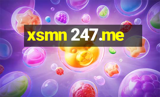 xsmn 247.me