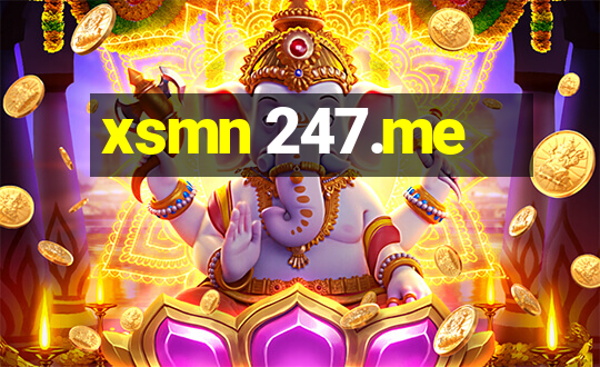 xsmn 247.me