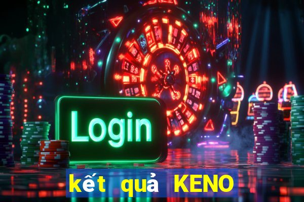 kết quả KENO ngày 16