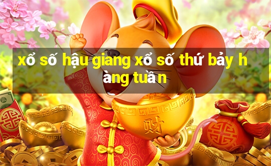 xổ số hậu giang xổ số thứ bảy hàng tuần