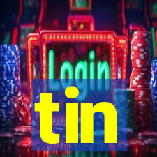 tin