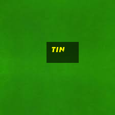 tin