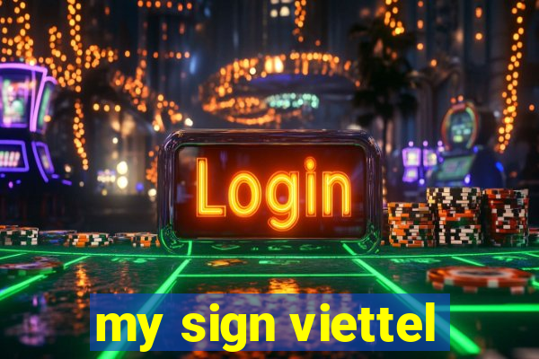 my sign viettel