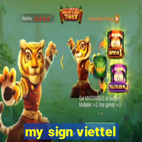 my sign viettel