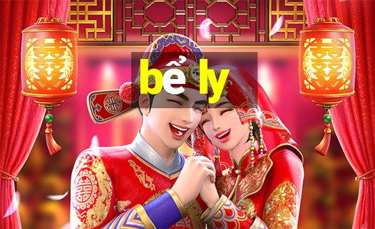 bể ly