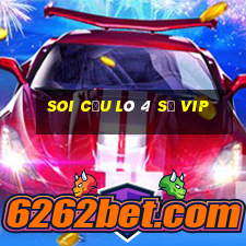 soi cầu lô 4 số vip