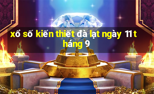 xổ số kiến thiết đà lạt ngày 11 tháng 9