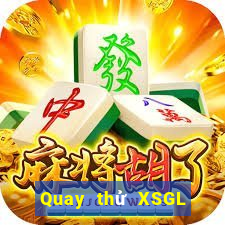 Quay thử XSGL ngày 24