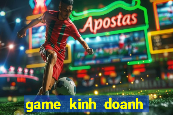 game kinh doanh bai bien