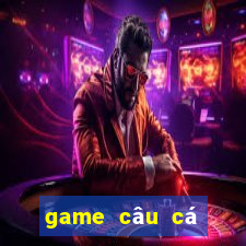 game câu cá miễn phí