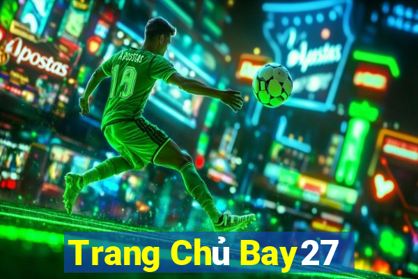 Trang Chủ Bay27