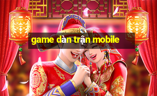 game dàn trận mobile