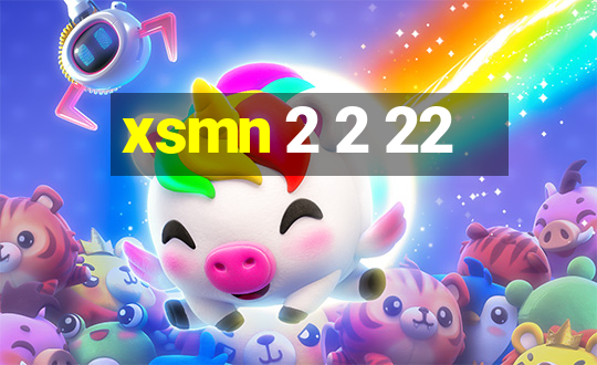 xsmn 2 2 22