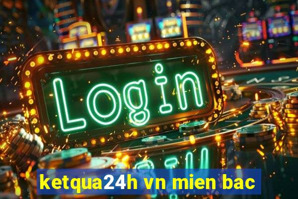 ketqua24h vn mien bac