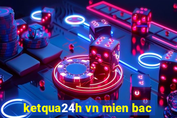 ketqua24h vn mien bac