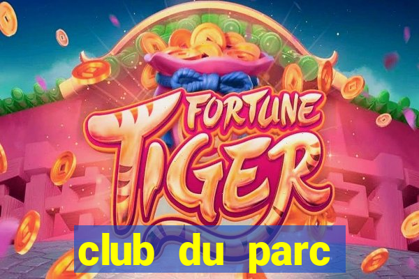 club du parc rosheim tarif