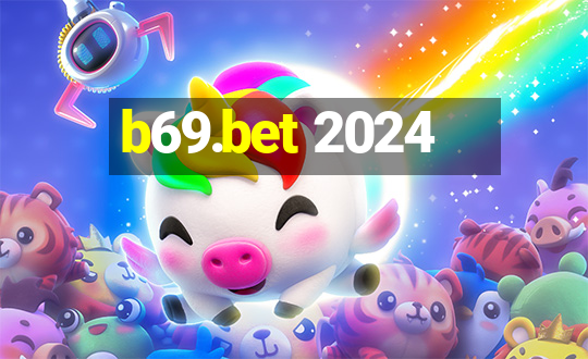 b69.bet 2024