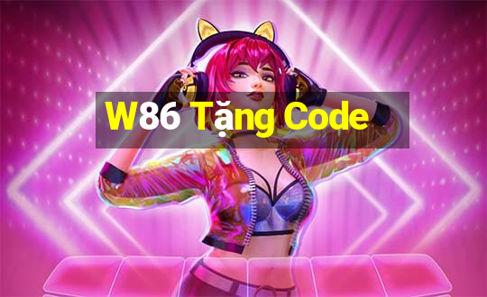 W86 Tặng Code