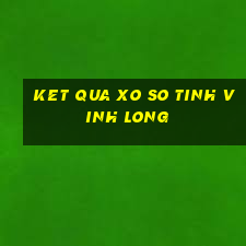 ket qua xo so tinh vinh long