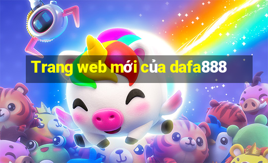 Trang web mới của dafa888