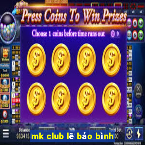 mk club lê bảo bình