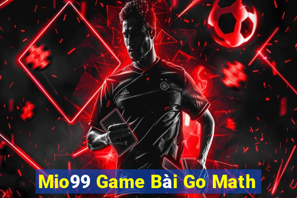 Mio99 Game Bài Go Math