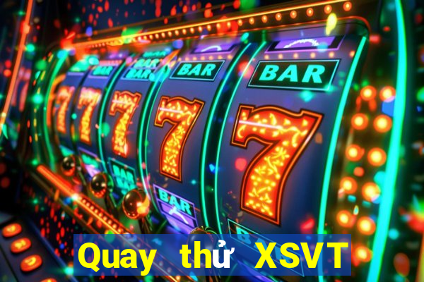 Quay thử XSVT ngày 31