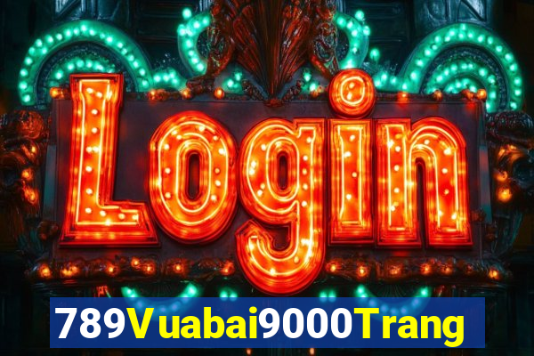 789Vuabai9000Trang web giải trí