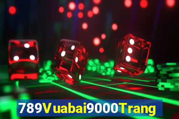 789Vuabai9000Trang web giải trí