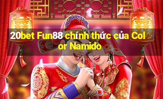 20bet Fun88 chính thức của Color Namido