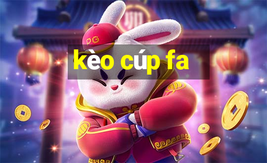 kèo cúp fa