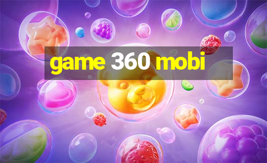 game 360 mobi