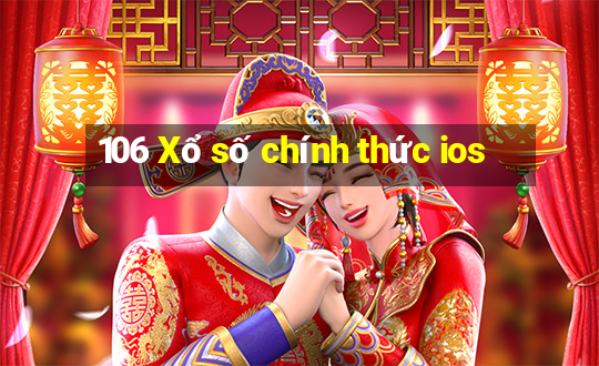 106 Xổ số chính thức ios